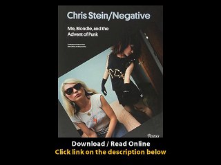 Download Chris Stein Negative Me Blondie and the Advent of Punk By Chris Stein