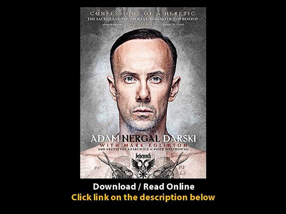 Download Confessions Of A Heretic The Sacred And The Profane Behemoth And Beyon