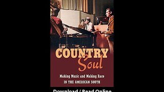 Download Country Soul Making Music and Making Race in the American South By Cha
