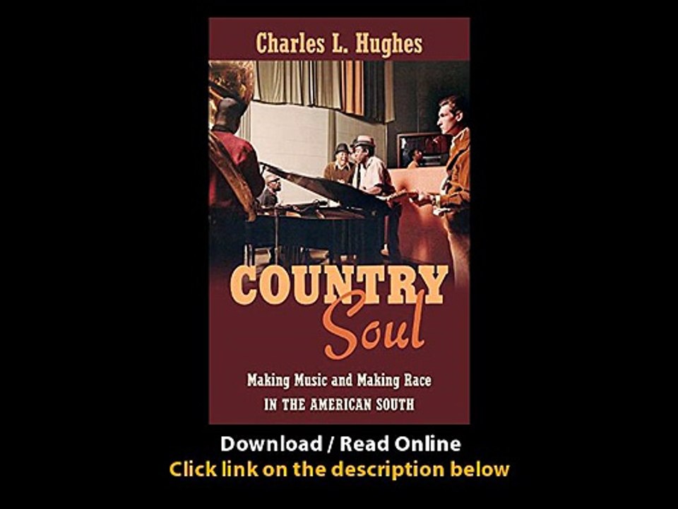 Download Country Soul Making Music and Making Race in the American South By Cha
