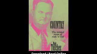 Download Country The Twisted Roots Of Rock n Roll By Nick Tosches PDF