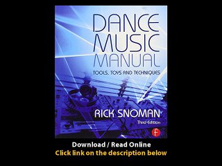 Download Dance Music Manual Tools Toys and Techniques By Rick Snoman PDF