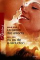 Download La saison des amants - Au jeu de la séduction Harlequin Passions Ebook {EPUB} {PDF} FB2