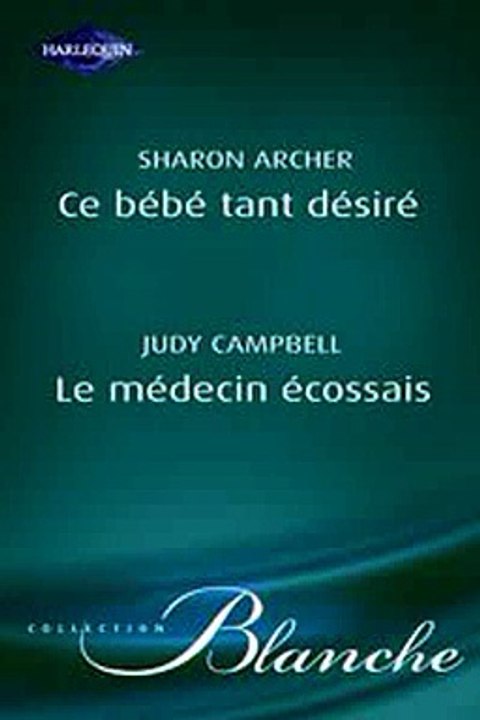 Download Ce bébé tant désiré - Le médecin écossais Harlequin Blanche Ebook {EPUB} {PDF} FB2