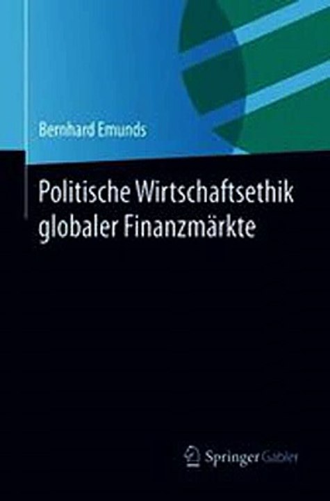 Download Politische Wirtschaftsethik globaler Finanzmärkte Ebook {EPUB} {PDF} FB2