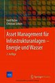 Download Asset Management für Infrastrukturanlagen - Energie und Wasser Ebook {EPUB} {PDF} FB2