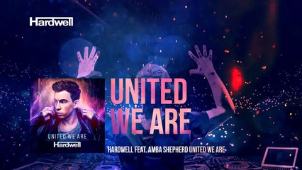 Hardwell Ft. Amba Shepherd - United We Are (Album Version) #UnitedWeAre