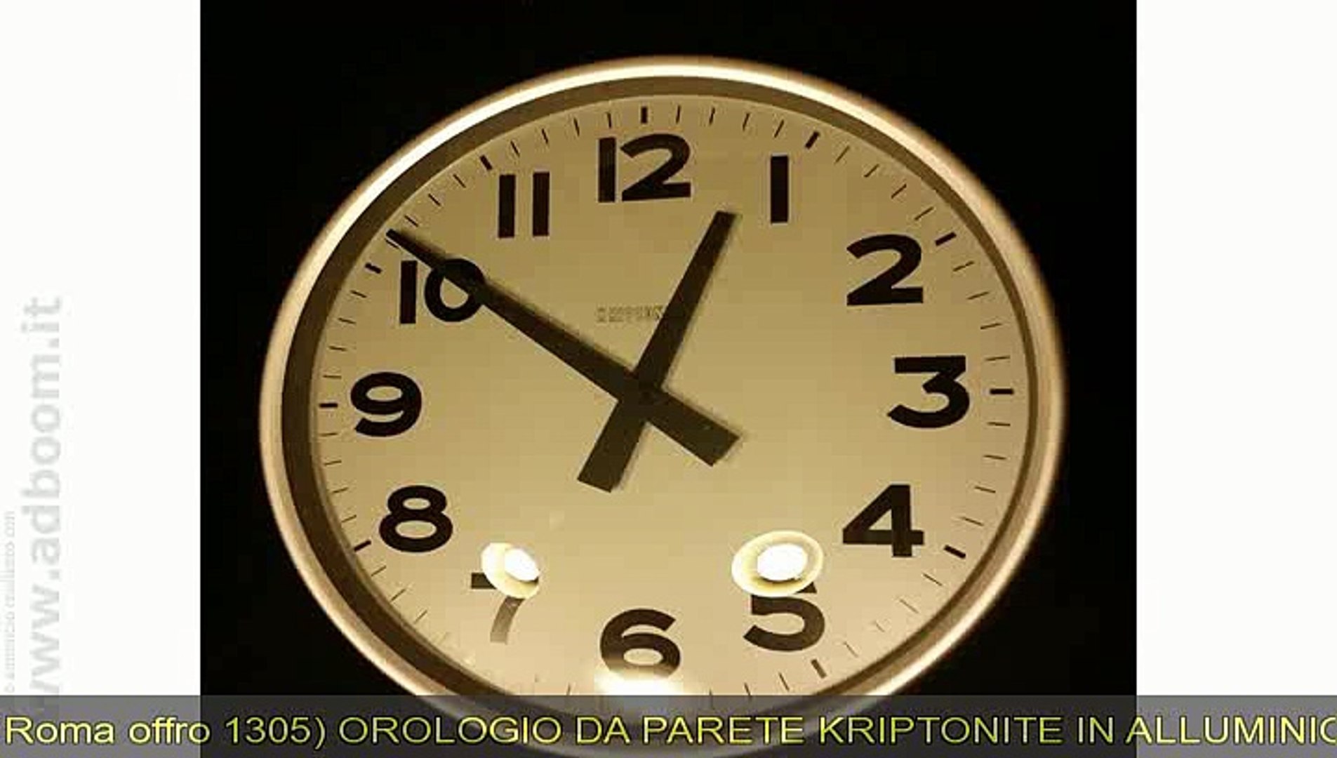 ROMA, 1305) OROLOGIO DA PARETE KRIPTONITE IN ALLUMINIO EURO 55 - Video  Dailymotion