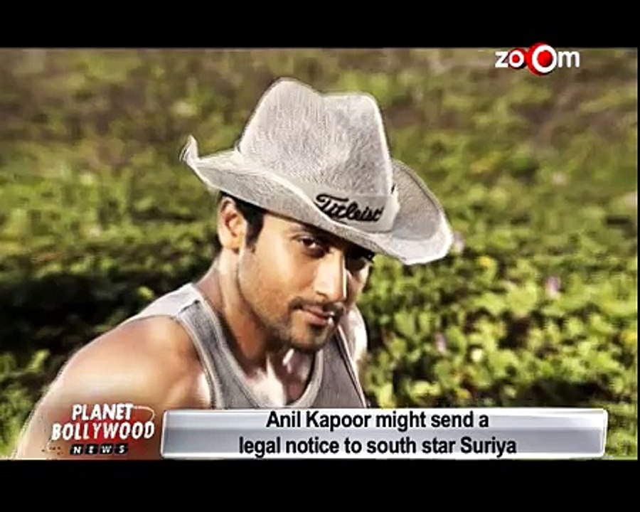 Anil Kapoor Might Send A Legal Notice To South Star Suriya   Bollywood News HD