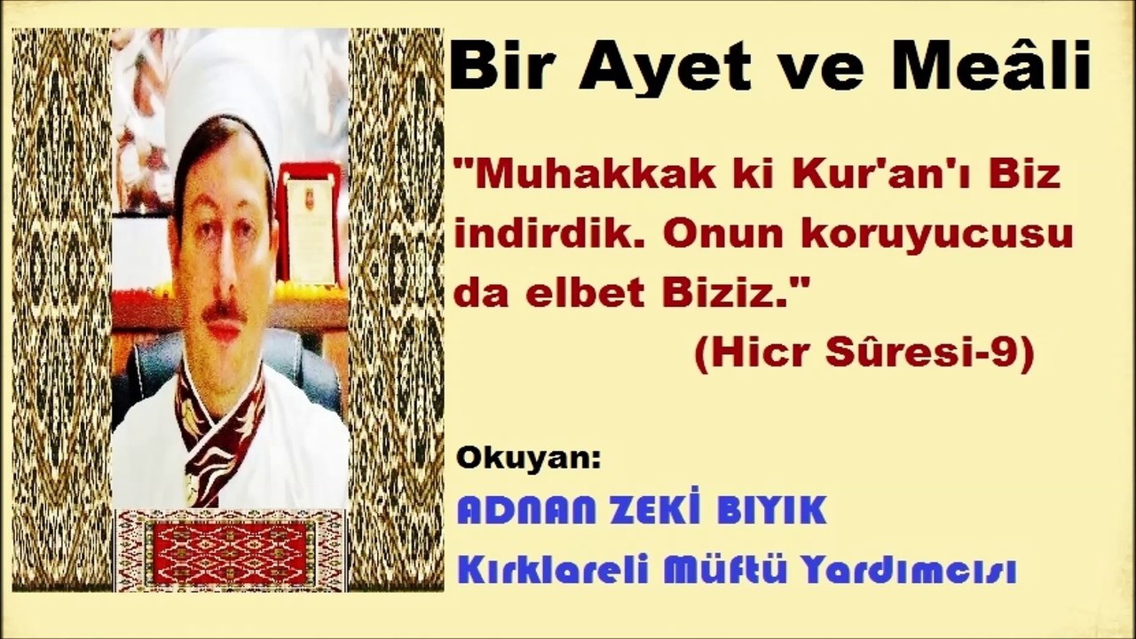 Bir Ayet ve Meâli-Adnan Zeki Bıyık (Hicr-9)