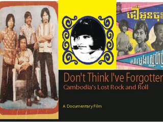 Enjoy Don't Think I've Forgotten: Cambodia's Lost Rock and Roll Full Movie