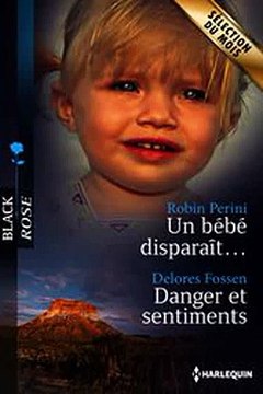 Download Un bébé disparaît... - Danger et sentiments Ebook {EPUB} {PDF} FB2