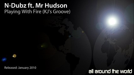N-Dubz ft. Mr Hudson - Playing With Fire (KJ's Groove)