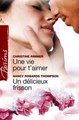 Download Une vie pour t'aimer - Un délicieux frisson Harlequin Passions Ebook {EPUB} {PDF} FB2