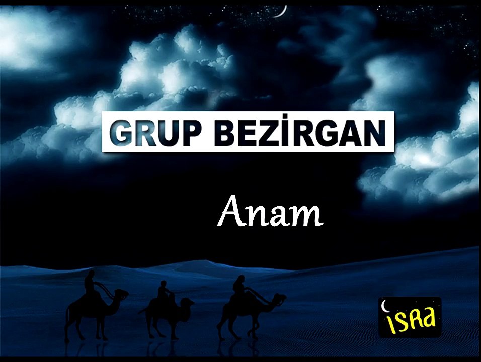 Grup Bezirgan - Anam