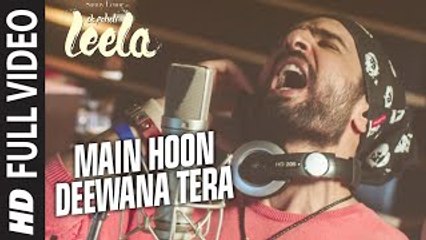 Main Hoon Deewana Tera (Ek Paheli Leela) - Full Video Song HD