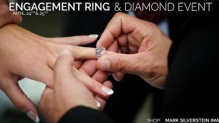 Mark Silverstein Engagement Ring & Diamond Event