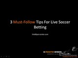 3 Golden Tips For Live Soccer Betting You Must Follow