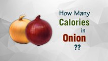 Healthwise: How Many Calories in Onion? Diet Calories, Calories Intake and Healthy Weight Loss