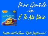 Pino Gentile - E te ne vaie by IvanRubacuori88