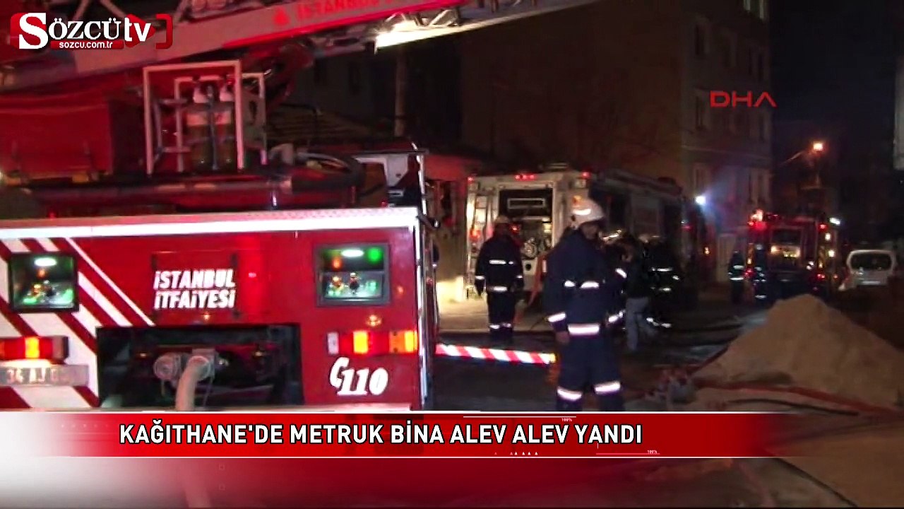 Kağıthane'de metruk bina alev alev yandı