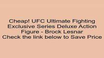 Sales UFC Ultimate Fighting Exclusive Series Deluxe Action Figure - Brock Lesnar Review Number Games For Kids