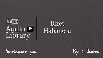 NoCopyrightSounds : Bizet - Habanera