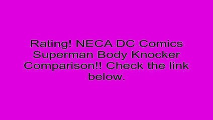 Clearance Sales NECA DC Comics Superman Body Knocker Review Sid The Science Kid Toys