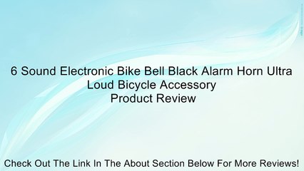 6 Sound Electronic Bike Bell Black Alarm Horn Ultra Loud Bicycle Accessory Review