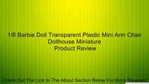 1/6 Barbie Doll Transparent Plastic Mini Arm Chair Dollhouse Miniature Review
