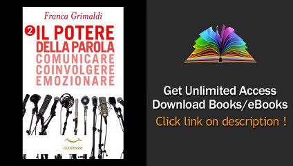 Download Il potere della parola. Comunicare, coinvolgere, emozionare (Corso di dizio