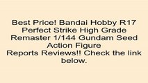Clearance Sales Bandai Hobby R17 Perfect Strike High Grade Remaster 1/144 Gundam Seed Action Figure Review Bingo Games For Kids