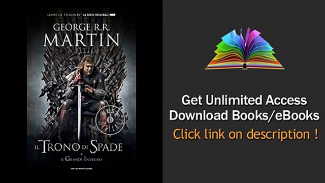 Download Il Trono di Spade 1. Il Trono di Spade, Il Grande Inverno. Libro primo dell