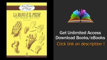 Download Arte e Tecnica del Disegno - 5 - La mano e il piede (Disegno e tecniche pit