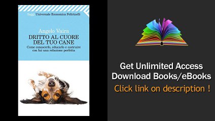 Download Dritto al cuore del tuo cane (Universale economica. Saggi) PDF