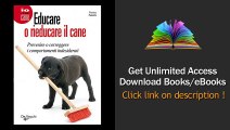 Download Educare o rieducare il cane (Cani) PDF
