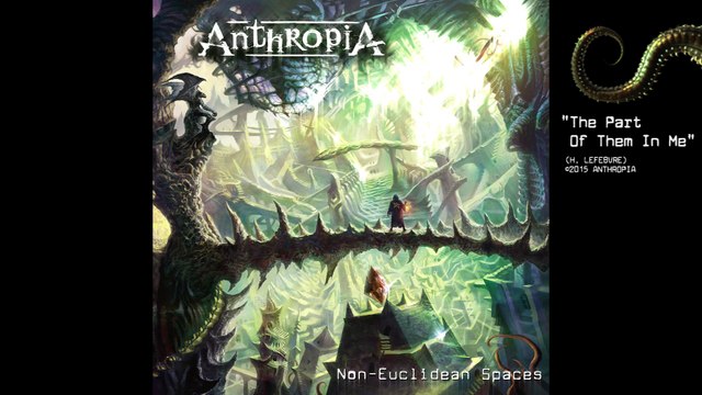 ANTHROPIA - The Part Of Them In Me (Non-Euclidean Spaces) ft. Arjen A. Lucassen