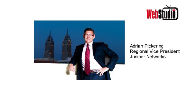 CXO in Focus: Adrian Pickering - Regional Vice President, Juniper Networks
