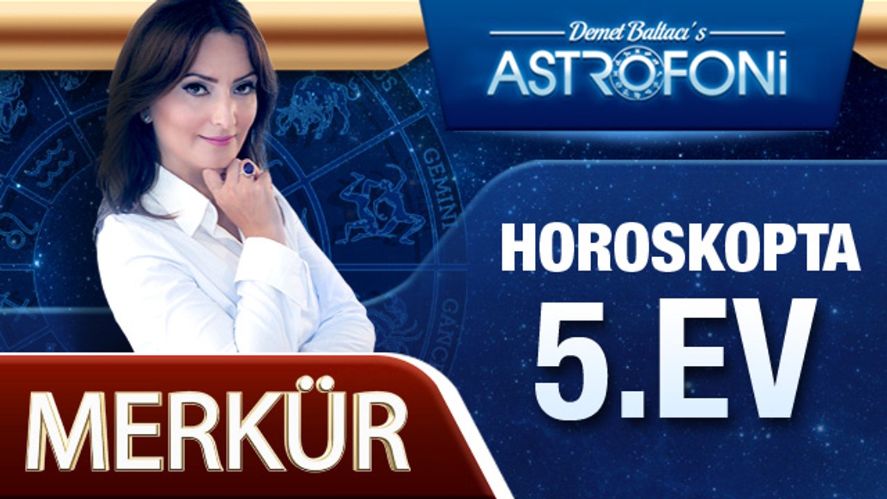Merkür Horoskopta 5. Ev