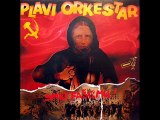 FA, FA FAŠISTA NEMOJ BITI TI (JERBO ĆU TE JA DRAGA UBITI) - PLAVI ORKESTAR (1986)