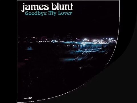 James Blunt - Goodbye My Lover With Lyrics