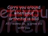 I wanna grow old with you by Adam Sandler (with lyrics)