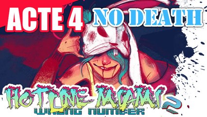 Hotline Miami 2 - ACTE 4 - (Sans Mourir)