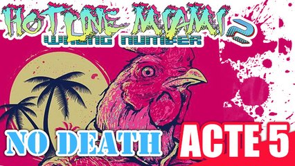 Hotline Miami 2 - ACTE 5 - (Sans Mourir)