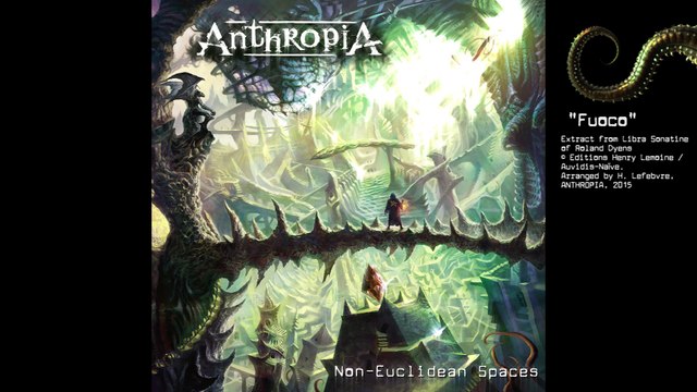 ANTHROPIA - Fuoco (Non-Euclidean Spaces) - Roland Dyens cover