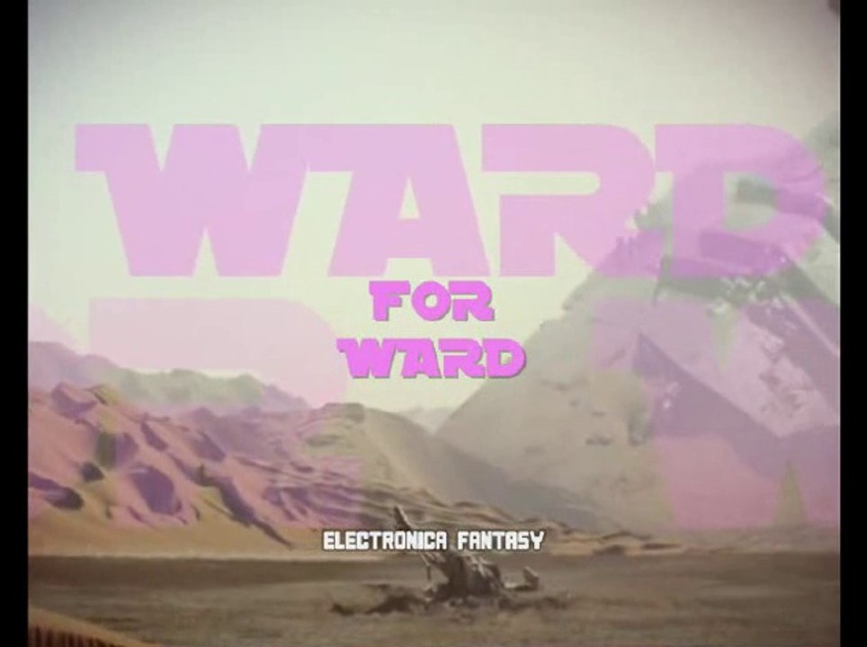 For Ward (Electronica Fantasy)
