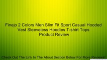 Finejo 2 Colors Men Slim Fit Sport Casual Hooded Vest Sleeveless Hoodies T-shirt Tops Review