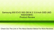 Samsung 850 EVO 500 GB M.2 3.5-Inch SSD (MZ-N5E500BW) Review
