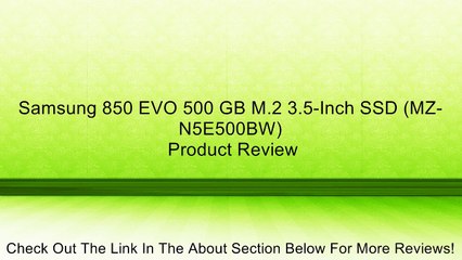 Samsung 850 EVO 500 GB M.2 3.5-Inch SSD (MZ-N5E500BW) Review