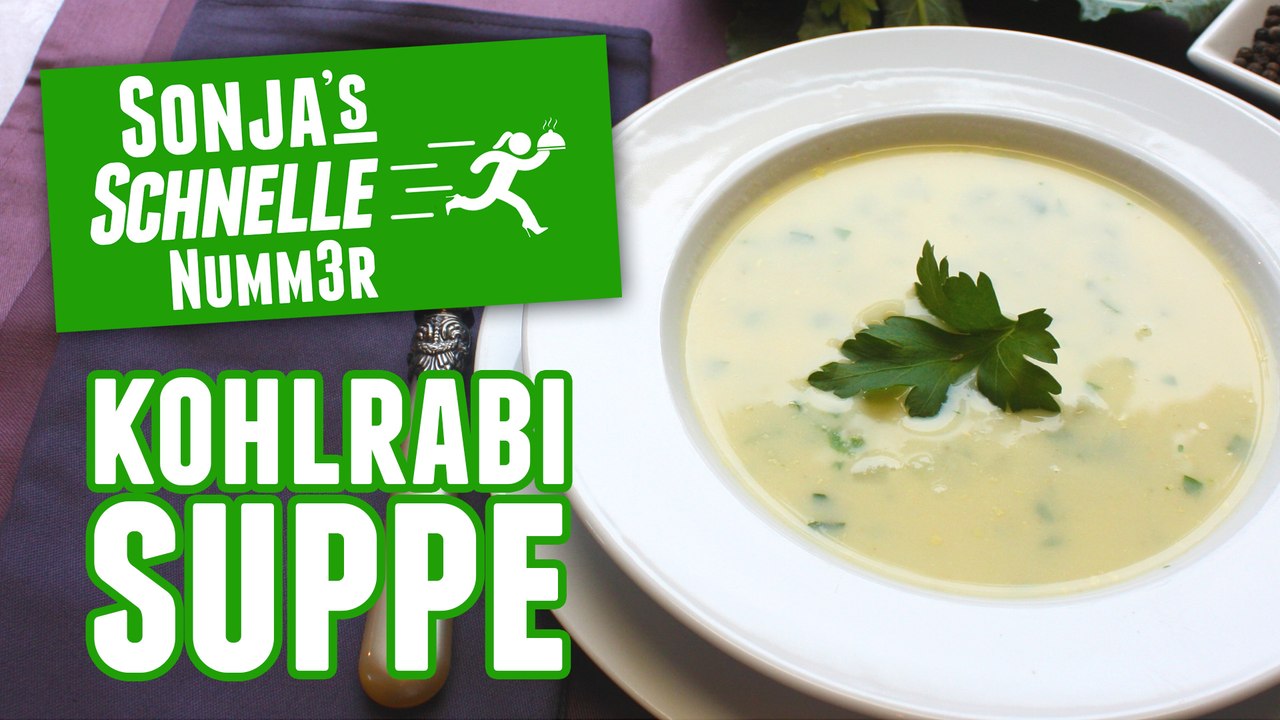 Kohlrabi-Suppe - Rezept (Sonja's Schnelle Nummer #48)